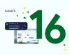 Google lansează o serie de actualizări majore pentru Android 16