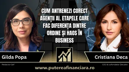 Cum se construiesc agenții AI pentru companii. Cristiana Deca: „Noul aur este AI-ul, dar foarte puțini lideri înțeleg ce înseamnă să-l integrezi”