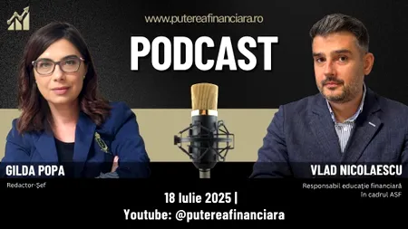 Cum învățăm să luăm decizii financiare corecte în situații de criză? Vlad Nicolaescu, coordonator al programelor de educație financiară din cadrul ASF, invitat la podcastul Puterea Financiară