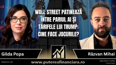 Pentru cine bat clopotele pe Wall Street? Răzvan Mihai, analist Puterea Financiară, despre pariurile uriașe pe AI și jocul dictat de tarifele lui Trump: „O dinamică fără precedent în ultimii 100 de ani”