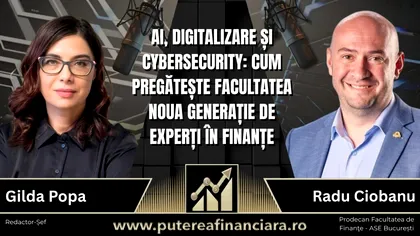 Recrutați de pe băncile facultății. Radu Ciobanu, prodecanul Facultății de Finanțe - ASE, despre cele mai noi specializări: „Machine learning, AI, active digitale”